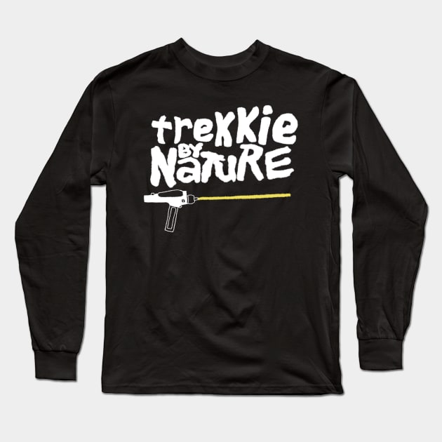 Trekkie by Nature Long Sleeve T-Shirt by joefixit2